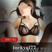 luckyql77推特妹子作品合集，84个视频9G资源，颜值身材打粑粑级别，欲望无法抗拒